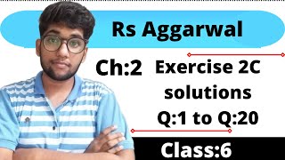 Rs Aggarwal Class 6 Exercise 2c Solutions Question 1 To 20|Complete Exercise With Brief Explanation