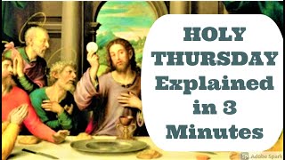 Holy Thursday Explained in 3 Minutes - ALL You Need to Know! The Last Supper of Jesus of the Bible
