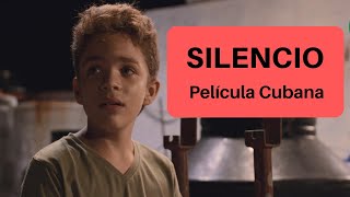 Silencio - Película cubana