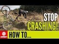 How To Stop Crashing On Your MTB! | Mountain Bike Skills How To Stop Crashing On Your MTB! | Mountain Bike Skills