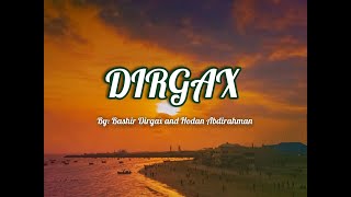 BASHIR \u0026 HODAN - DIRGAX LYRICS (SOMALI|ENGLISH)