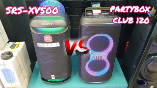 Sony SRS-XV500 vs. JBL Partybox Club 120 | Bass Comparison🔥💥