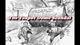 History Brief: The Ohio Gang and the Teapot Dome Scandal