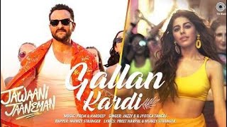 Gallan Kardi Full Video Song Jawaani Jaaneman Saif Ali Khan, Tabu | Jihne Mera Dil Lutiya Full Song