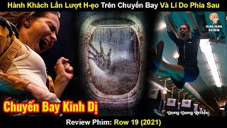 Hành Khách Lần Lượt H-Ẹo Trên Chuyến Bay Và Lí Do Phía Sau | Review Phim: Row 19 | Hàng Ghế 19