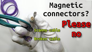 USB-C cables with magnetic connectors are a hard no