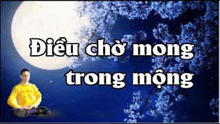 Điều chờ mong trong mộng - Âm nhạc Chánh Kiến