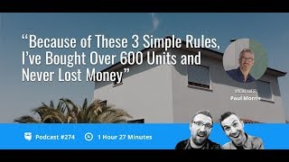 Because of These 3 Simple Rules, I’ve Bought Over 600 Units and Never Lost Money | BP 274