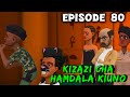 KIZAZI CHA HAMDALA KIUNO•|EP 80|