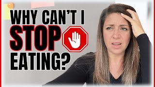 Why Can't I Stop Eating Food? Therapist Explains