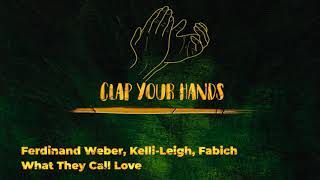 Ferdinand Weber, Kelli-Leigh, Fabich - What They Call Love