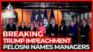 Pelosi announces prosecution team in Trump impeachment trial