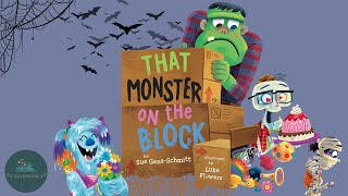 📚 Kid's Book- Read-Aloud 📚That Monster On The Block By Sue Ganz-Schmitt. Illustrated by Luke Flowers