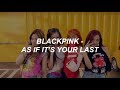 BLACKPINK - '마지막처럼 (AS IF IT'S YOUR LAST)' Easy Lyrics