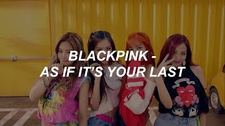 Download BLACKPINK - '마지막처럼 (AS IF IT'S YOUR LAST)' Easy Lyrics mp3
