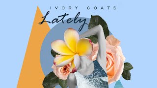 Ivory Coats - Lately [M-Sol Records]
