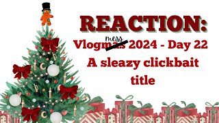 REACTION  Vlogmess 2024  Day 22