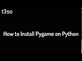How to Install Pygame on Python