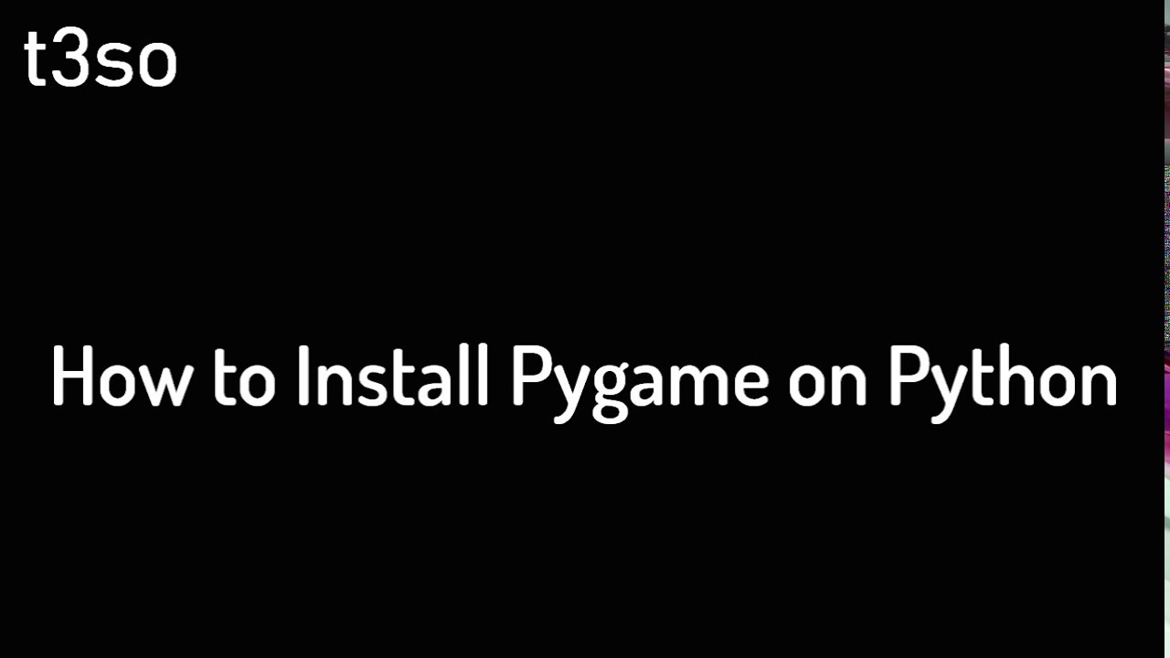 How To Install Pygame On Python - YouTube