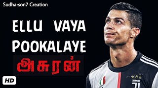 ASURAN | Ellu Vaya Pookalaye (song) | Ronaldo version | Sudharson7 creation