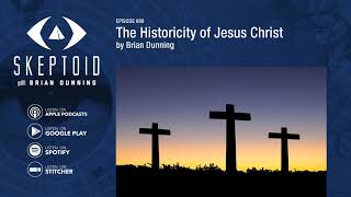 The Historicity of Jesus Christ