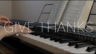 Give Thanks - Piano Instrumental Hymn