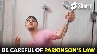 Be Careful of Parkinson's Law  #66