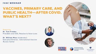 Vaccines, Primary Care, and Public Health. After COVID, What’s Next?