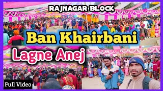 Ban Khairbani Lagne Anej 2023 (Rajnagar) New Santali Video 30 December  @jogeswardaofficial