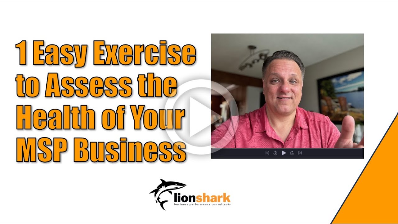1 Easy Exercise To Assess The Health Of Your Msp Business Youtube