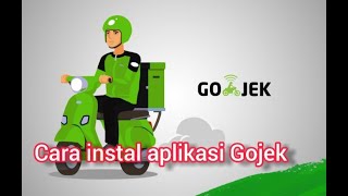 Ambyar!!! Cara mudah instal aplikasi Gojek di hp