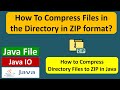 How To Compress Files in the Directory in ZIP format? | Java File | Java IO | Java Tutorial