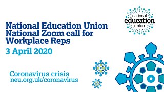 NEU National Zoom call workplace reps