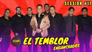 ENGANCHADOS EL TEMBLOR // EN VIVO POR #SESSION7030