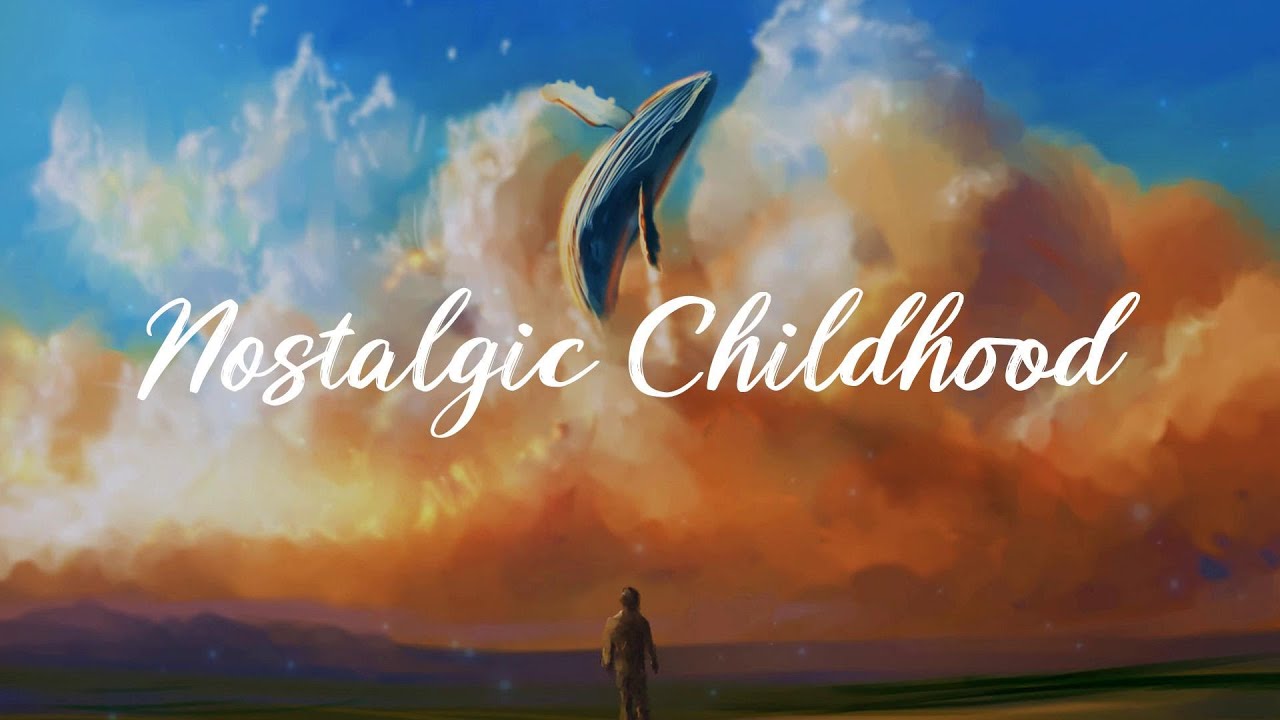 Nostalgic Childhood ~ Nostalgia Songs That Defined Your Childhood - YouTube