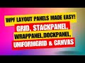 3 - WPF Layout Panels Live Demo | Grid, StackPanel, WrapPanel, DockPanel, UniformGrid