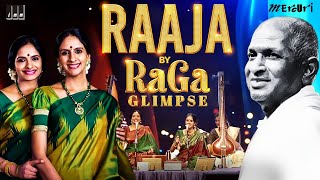 Raaja By RaGa Glimpse | Ilaiyaraaja | Ranjani - Gayatri | Carnatic Concert | Tamil