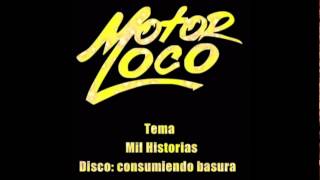 Motor Loco - Mil Historias