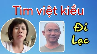 ( 1369 ) Gấp gấp. Việt kiều về Việt Nam, Do quên tiếng Việt Nên đi lạc. Mong cộng đồng cùng giúp đỡ