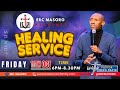 FRIDAY HEALING SERVICE 11/10/2024 WITH PASTOR INEZA DAVID