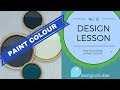 How to choose a paint colour for your walls: Design Lesson 12