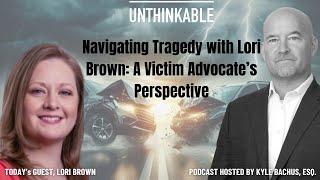 Navigating Tragedy with Lori Brown: A Victim Advocate’s Perspective