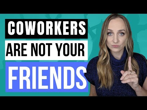 Is it professional to have friends in the workplace?