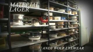 Andy Wolf Eyewear Production