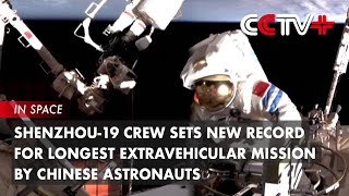 Shenzhou-19 Crew Sets New Record for Longest Extravehicular Mission by Chinese Astronauts