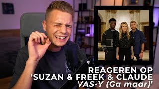 REAGEREN OP | 'VAS-Y (Ga Maar) - Suzan & Freek en Claude'