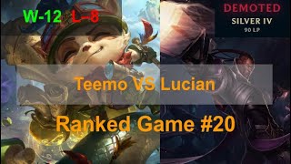 Ranked Game #20  / Teemo VS Lucian Top Lane