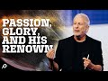 Passion, Glory, and His Renown - Louie Giglio