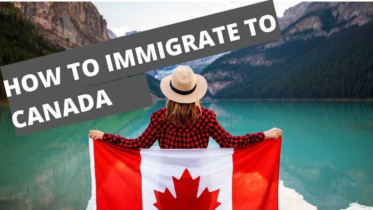 How To Immigrate To Canada - YouTube