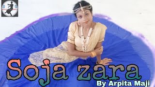Soja Zara || Bahubali 2 The conclusion || Performed by Arpita Maji
